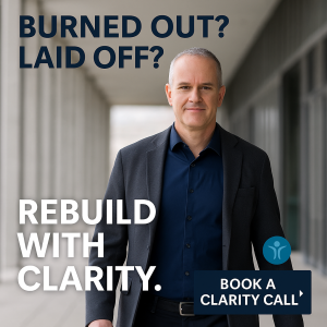 Burned Out? Laid Off? Rebuild with Clarity. Book a Clarity Call.