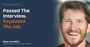 Dylan Cornelius — Passed the interview, repeated the job. Interview strategy for career changers.